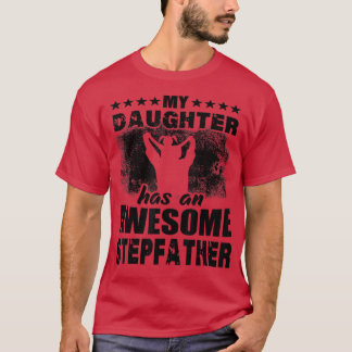 Mens Gift For Fathers Day Tee My Daughter Has Awes T-shirt