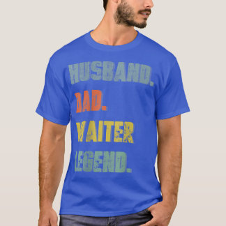 Mens Husband Dad Waiter Legend Vintage Father's Da T-shirt