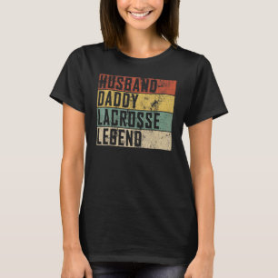 Mens Husband Daddy Lacrosse Legend Lacrosse Sport T-shirt