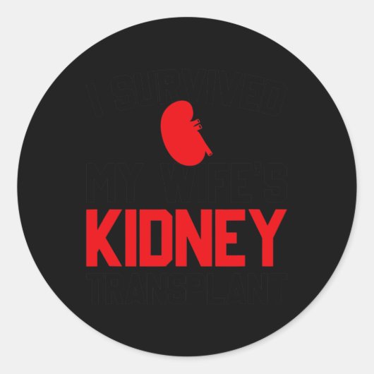 Mens I Survived My Wife's Kidney Transplant, New K Ronde Sticker (Voorkant)