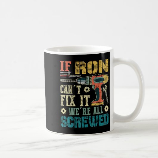 Mens If Ron Can't Fix It We're All Screwed Funny F Koffiemok (Rechts)