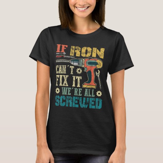 Mens If Ron Can't Fix It We're All Screwed Funny F T-shirt (Voorkant)