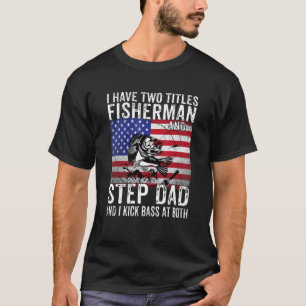 Mens Ik Heb Twee Titels Visser En Stiefvader Vint T-shirt