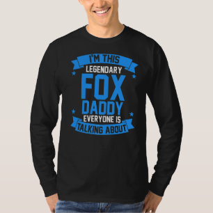 Mens Im This Legendary Fox Dad T-shirt