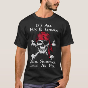 Mens Its All Fun And Games Until Someone Loses An T-shirt
