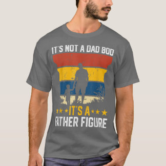 Mens It's Not A Dad Bod It's A Father Funny T-shirt
