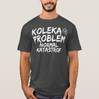 Mens Koleka Problem Truck Driver Professional Lorr T-shirt