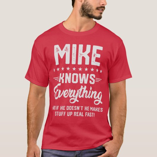 Mens Mike Knows Everything Funny Name Personalized T-shirt (Voorkant)