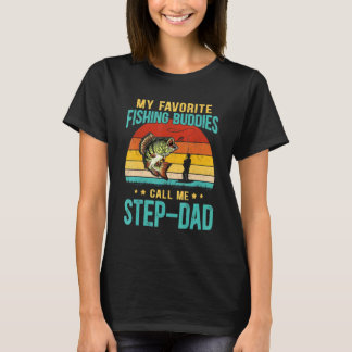 Mens My Favorite Fishing Buddies Call Me Step-Dad  T-shirt