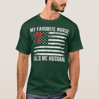Mens My Favorite Nurse Calls Me Husband American F T-shirt