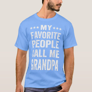 Mens My Favorite People Call Me Grandpa Funny Fath T-shirt