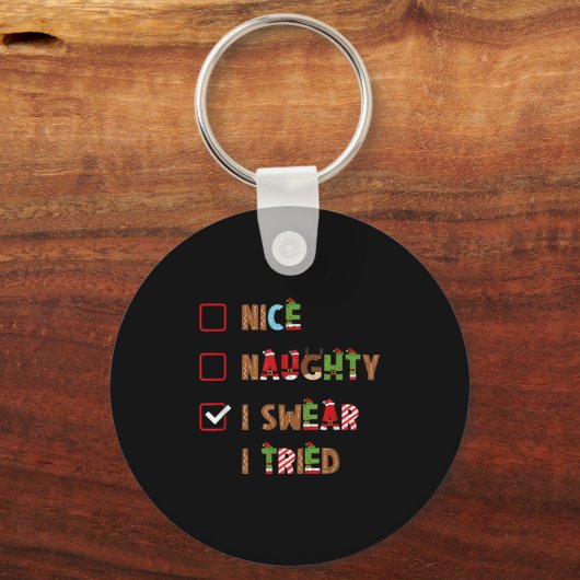 Mens Nice Naughty I Swear I Tried Christmas Saying Sleutelhanger (Voorkant)