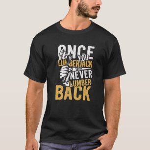 Mens Once You Houthakker Wildernis Bijlman T-shirt