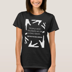 Mens Sarcastische Mensen Die Me Dagelijks Verdrage T-shirt