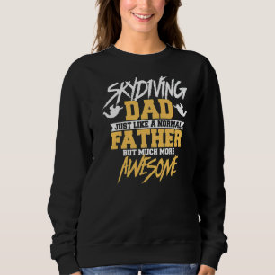 Mens Skydiving Dad Like A Normal Father But Much Trui