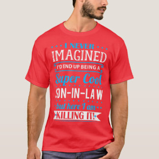 Mens SonInLaw Gift  Super Cool SonInLaw  T-shirt