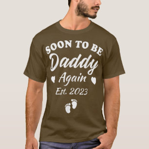 Mens Soon To Be Daddy Again 2023 Dad Pregnancy Ann T-shirt