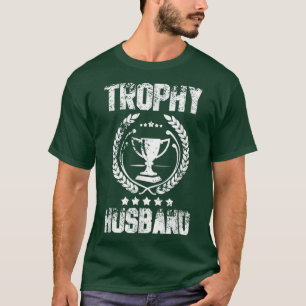 Mens Trophy Husband Funny Fathers Day Gift T-shirt