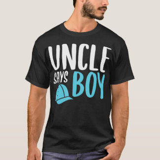 Mens Uncle Says Boy  T-shirt