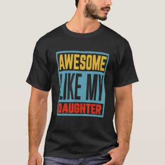Mens  vintage awesome like my daughter fathers day t-shirt