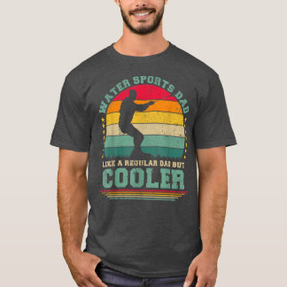 Mens Water Sports Dad Like A Regular Dad Water Spo T-shirt