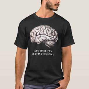 Menselijk brein gravure Voeg je eigen tekst toe T-shirt