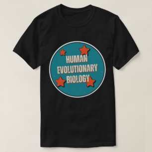 Menselijke evolutionaire biologie t-shirt