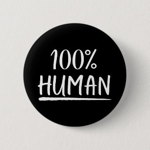 Menselijkheid 100% Menselijke Ronde Button 5,7 Cm