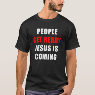 Mensen Bereid je voor Jezus komt Opname Waarschuwi T-shirt