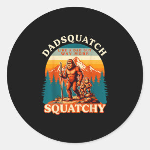Mensen dadsquatch als een vader veel grappiger squ ronde sticker