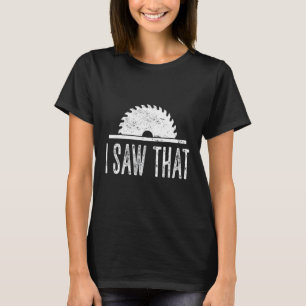 Mensen die ik zag bij houtbewerking timmerman timm t-shirt
