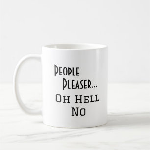 "Mensen graag... Oh Hell No" grappige zin Koffiemok