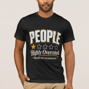 Mensen hoogst onterecht Geen aanbeveling  T-shirt