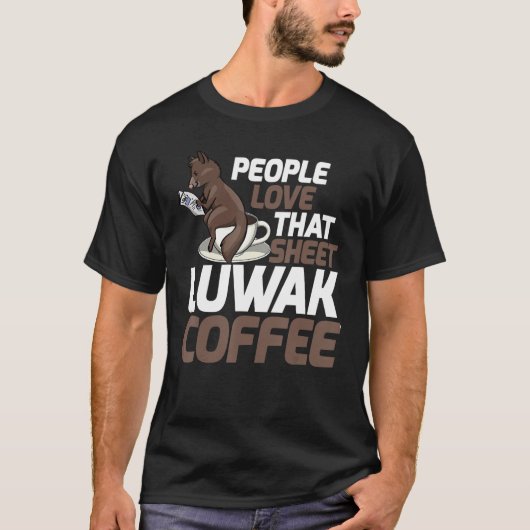 Mensen houden van die Mannen Koffie Kat Kopi Luwak T-shirt (Voorkant)