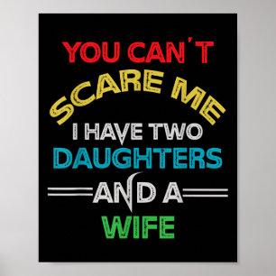 Mensen Je Kunt Me Niet Pakken Ik Heb Twee Dochters Poster