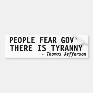 MENSEN KRIJGEN OVERHEID, ER IS TYRANNY BUMPERSTICKER