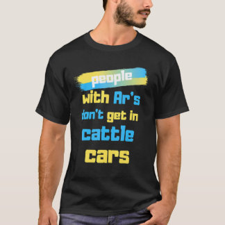Mensen Met Ar's Gaan Niet In Vee Wagens Cool Des T-shirt