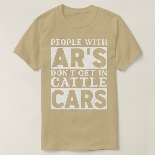 Mensen met Ars krijgen geen veetelauto's met een g T-shirt (Design voorkant)