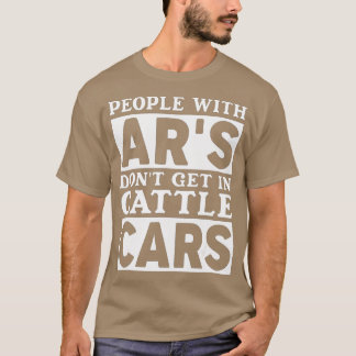 Mensen met Ars krijgen geen veetelauto's met een g T-shirt