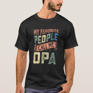 Mensen Mijn Favoriete Mensen Noemen Me Opa Men Opa T-shirt