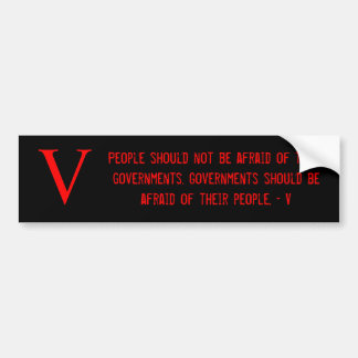 Mensen moeten geen angst hebben voor hun regering. bumpersticker