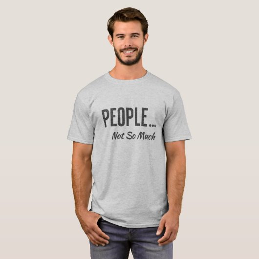 Mensen... Niet zo grappig als Introvert T-shirt (Voorkant volledig)
