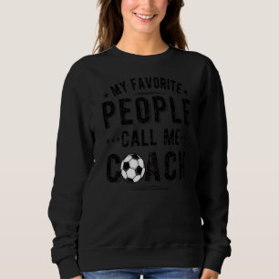 Mensen noemen me Voetbal coach Voetbal Coaching Trui