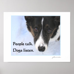 Mensen praten - Honden luisteren Poster