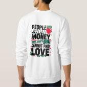 Mensen verdienen geld, maar ze kunnen geen liefde trui (Achterkant)