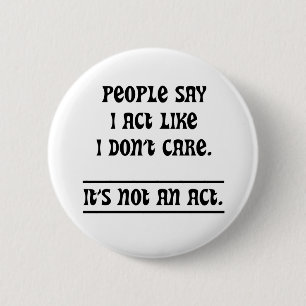 Mensen zeggen dat ik gedoe alsof ik het niet kan s ronde button 5,7 cm
