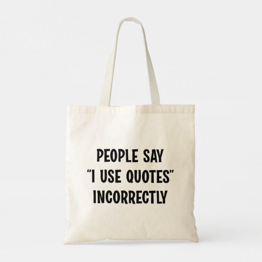 Mensen zeggen dat ik offertes verkeerd gebruik tote bag (Achterkant)