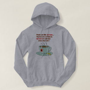 Mensen zijn als Theezakjes Grappige Quote Hoodie