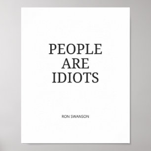 Mensen zijn Idiots Funny Quote Poster