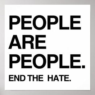 MENSEN ZIJN MENSEN DIE DE HATE BEËINDIGEN POSTER